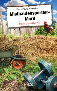 Cover_Misthaufensportler-Mord_Thumb300_zeigt im Vordergrund ein Paar Hanteln und im Hintergrund einen Misthaufen mit einem Hahn darauf