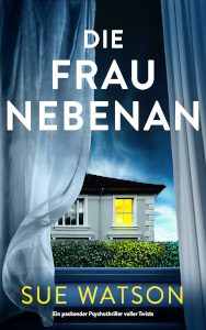 Cover_Die Frau nebenan_Thumb300_zeigt ein offenes Fenster mit wehender Gardine, man blickt auf ein Haus mit einem hellerleuchteten Fenster, darüber ein sehr düsterer Himmel