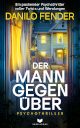 Cover_Der Mann gegenüber_Thumb_auf dem Cover ist durch ein offenes Fenster ein hellerleuchtetes Haus zu sehen. Im oberen Stockwerk sieht man den Schatten eines Mannes.