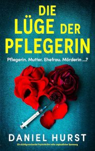 Cover_Die Lüge der Pflegerin_Thumb300zeigt Rosenblüte und eine Spritze